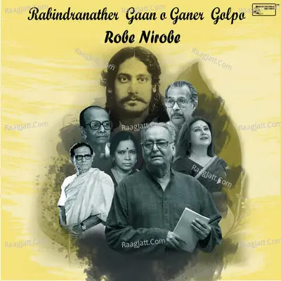 Rabindranather Gaan o Ganer Galpo - Robe Nirobe Poster