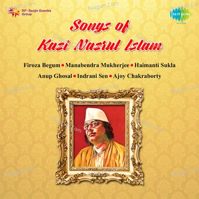 Songs Of Kazi Nazrul Islam - Satinath Mukherjee