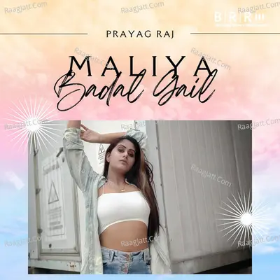 Maliya Badal Gail Poster