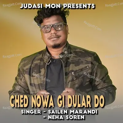 Ched Nowa Gi Dular Do ( Santhali Song )