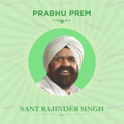 Prabhu Prem by Sant Rajinder Singh ji Maharaj - Sant Rajinder Singh Ji Maharaj