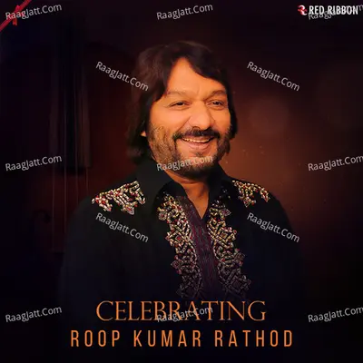 Celebrating Roop Kumar Rathod - Roop Kumar Rathod