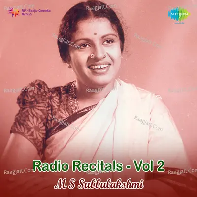 M S S Radio Recitals Volume 2 - M.S. Subbulakshmi