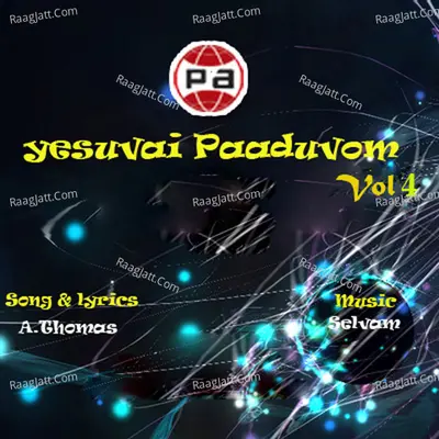 Yesuvai Paaduvom, Vol. 4 - Selvam