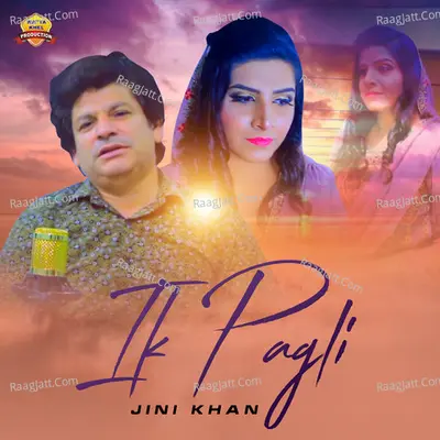 Ik Pagli - Jini Khan