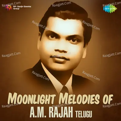 Moonlight Melodies of A. M. Rajah - Telugu Poster