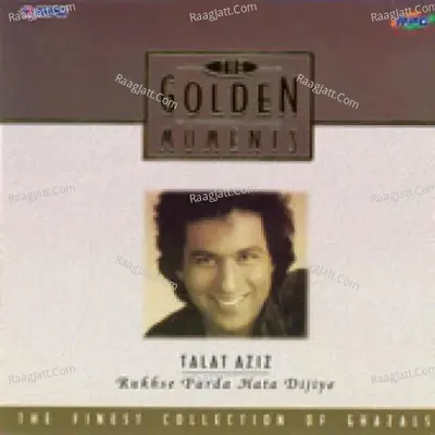 Talat Aziz - Rukhse Parda Hata Dijiye - Talat Aziz