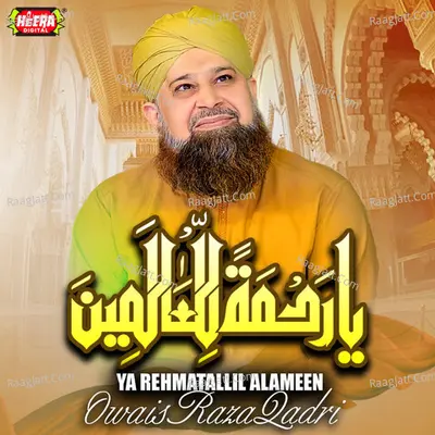 Ya Rehmatallil Alameen - Owais Raza Qadri