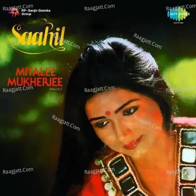 Saahil - Mitali Mukherjee - Bhupinder Singh