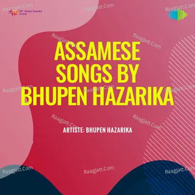 Assamese Songs By Bhupen Hazarika - Bhupen Hazarika