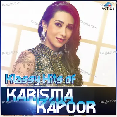 Klassy Hits Of Karisma Kapoor Poster