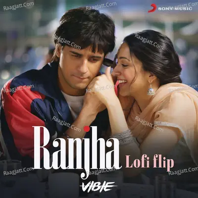 Ranjha (Lofi Flip)