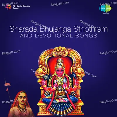Sharada Bhujanga Sthothram And Devotional Songs - B Gopalan