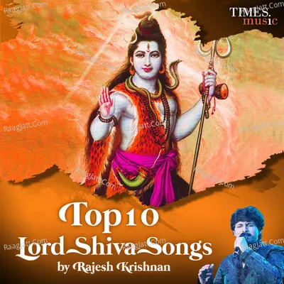 Top 10 Lord Shiva songs By Rajesh Krishnan - Rajesh