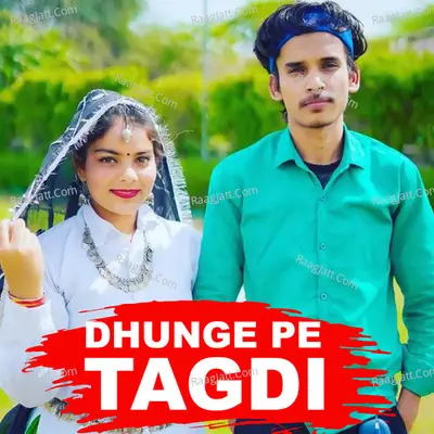 Dhunge Pe Tagdi