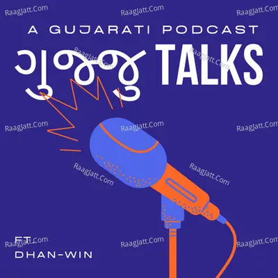 GUJJU TALKS | Your Best Gujarati podcast  - season - 2 - Dhanwin Acharya