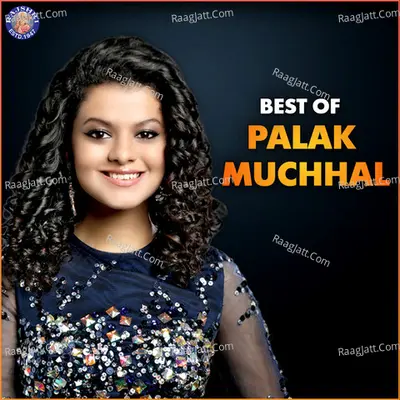 Best of Palak Muchhal - Palak Muchhal