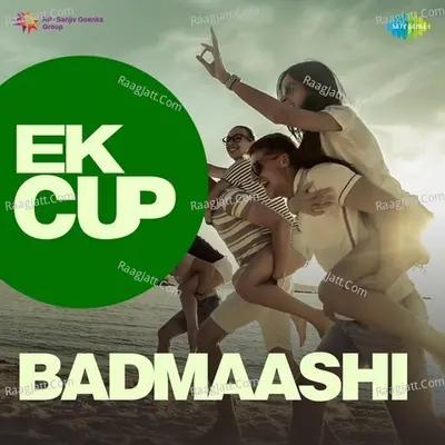 Ek Cup Badmaashi - Various Artist