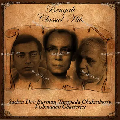Bengali Classical Hits-Sachin Dev Burman  Tarapada Chakraborty Vishmadev Chatterjee Poster