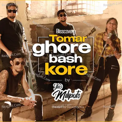 Tomar Ghore Bash Kore