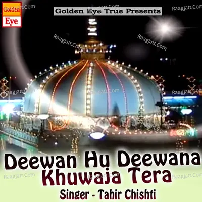 Deewan Hu Deewana Khuwaja Tera