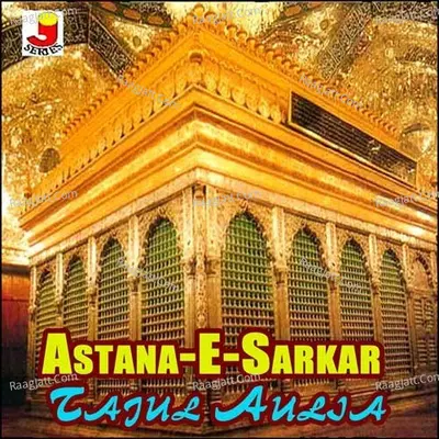 Astana-E-Sarkar Tajul Aulia - Imam Jaini