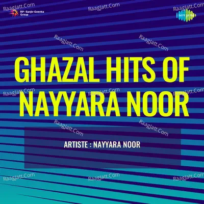 Ghazal Hits Of Nayyara Noor Poster