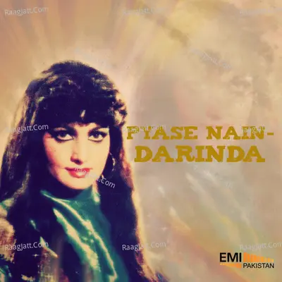 Pyase Nain / Darinda - Mehnaz