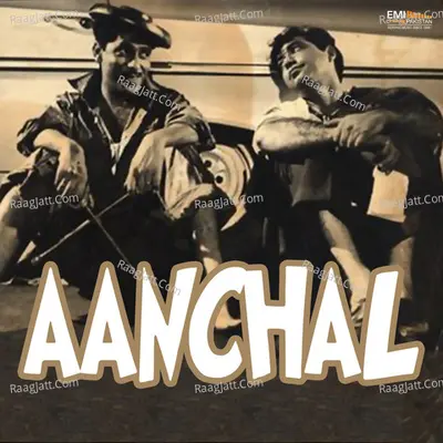 Aanchal (Original Motion Picture Soundtrack) - Himayat Ali Shayer