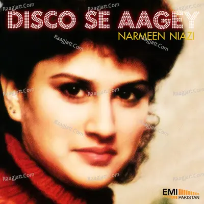 Disco Se Aagey - Narmeen Niazi