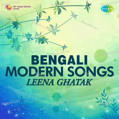 Bengali Modern Songs - Leena Ghatak