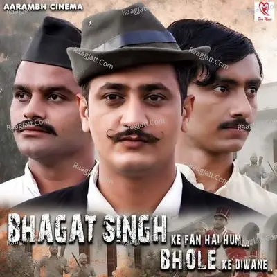 Bhagat Singh Ke Fan Hai Hum Bhole Ke Diwane Cover