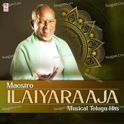 Maestro Ilaiyaraaja Musical Telugu Hits - Ilaiyaraaja