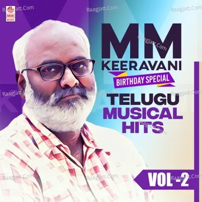 M M Keeravani Birthday Special Telugu Musical Hits Vol-2 - M. M. Keeravaani