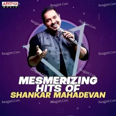 Mesmerizing Hits Of Shankar Mahadevan Poster