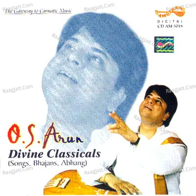 Divine Classicals - O S Arun
