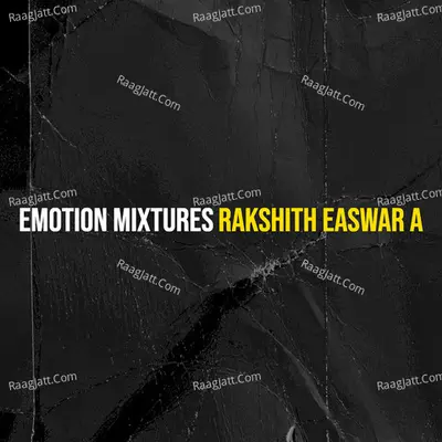 Emotion Mixtures - ROCKY RAKSHI