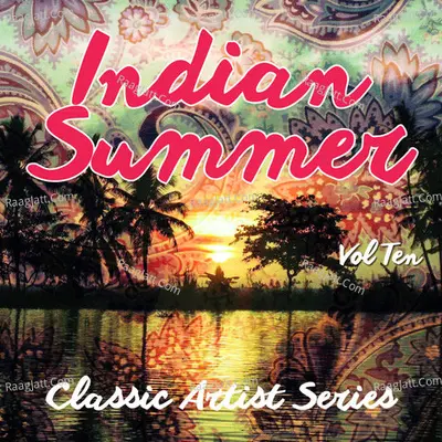 Indian Summer - Classic Artist Series, Vol. 10 - Geeta Dutt