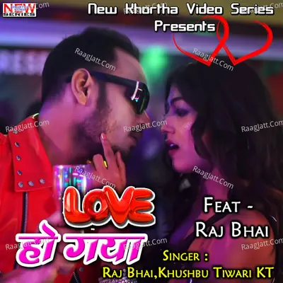 Love Ho Gya (Feat. Raj Bhai) Cover