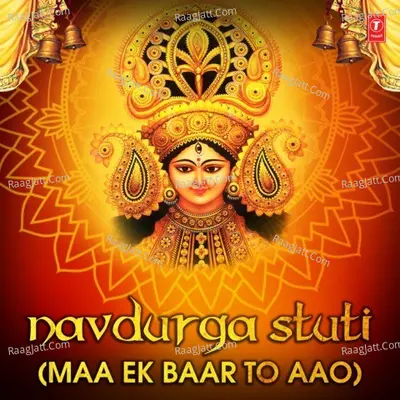 Navdurga Stuti (Maa Ek Baar To Aao) Poster