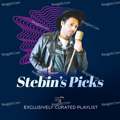 Stebin's Picks - Stebin Ben
