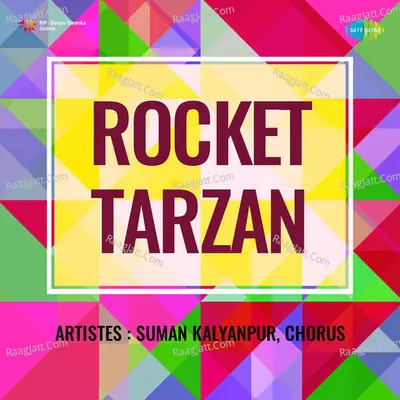 Rocket Tarzan - Suman Kalyanpur