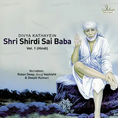 Divya Kathayein Shri Shirdi Sai Baba, Vol. 1 - Anuj Vashisht