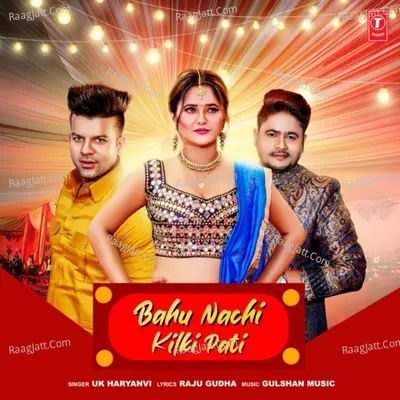 Bahu Nachi Kilki Pati