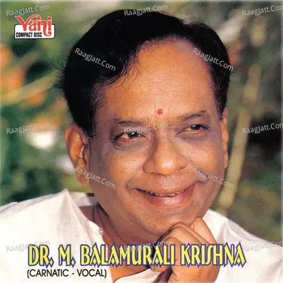 Dr.M.Balamurali Krishna - M. Balamuralikrishna