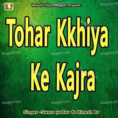 Tohar Kkhiya Ke Kajra Cover