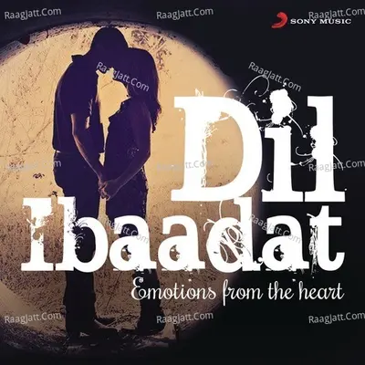 Dil Ibaadat (Emotions from the Heart) Poster