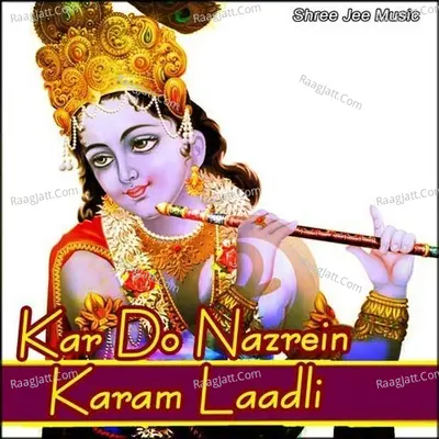 Kar Do Nazrein Karam Laadli Poster