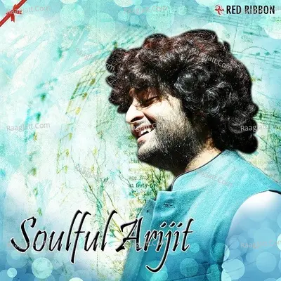 Soulful Arijit - Arijit Singh