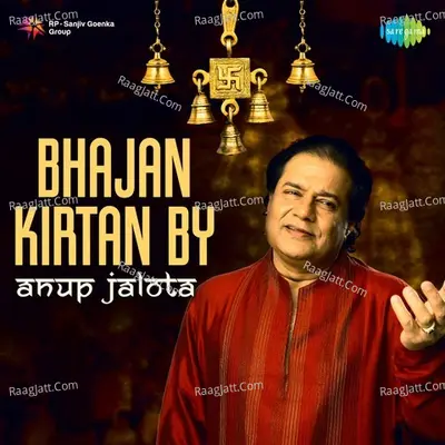 Bhajan Kirtan By Anup Jalota Cover